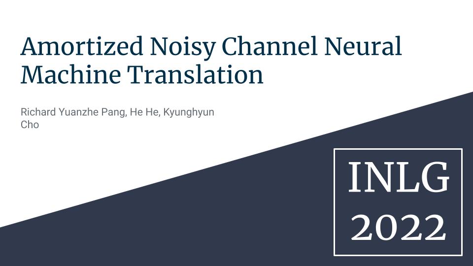 Amortized Noisy Channel Neural Machine Translation