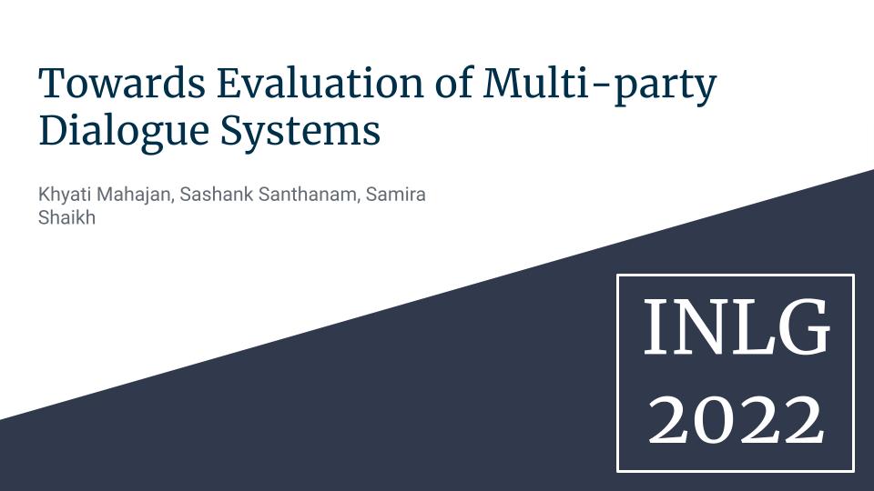 Towards Evaluation Of Multi-Party Dialogue Systems