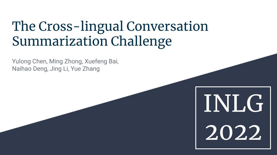 The Cross-Lingual Conversation Summarization Challenge