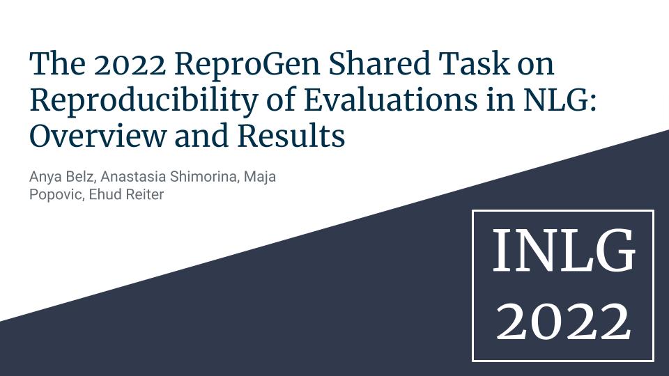 The 2022 Reprogen Shared Task On Reproducibility Of Evaluations In NLG: Overview And Results