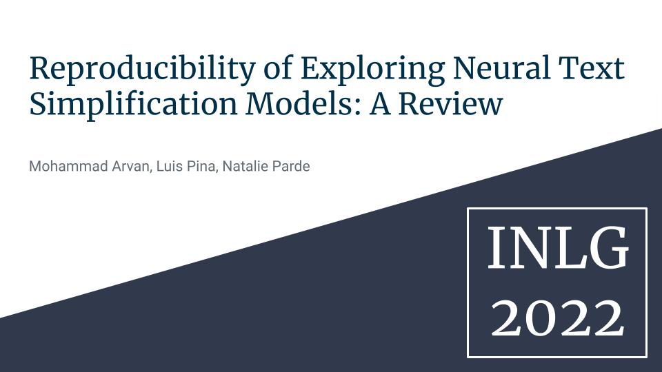 Reproducibility Of Exploring Neural Text Simplification Models: A Review