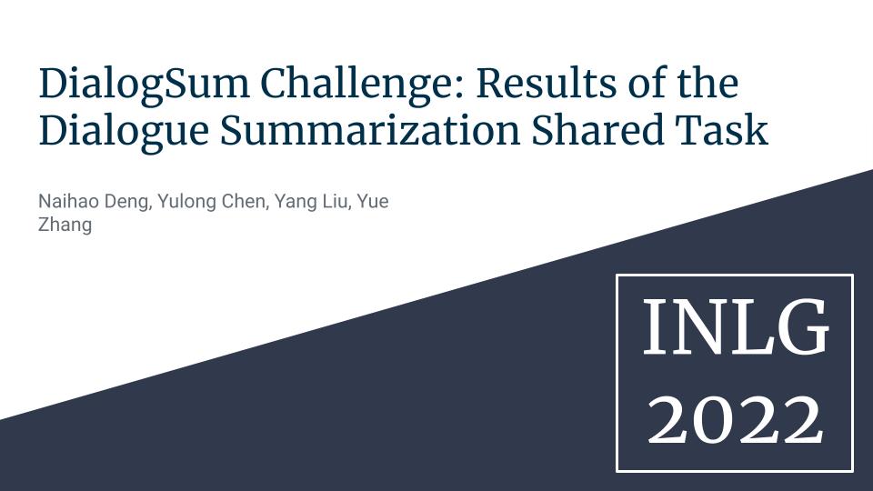 Dialogsum Challenge: Results Of The Dialogue Summarization Shared Task